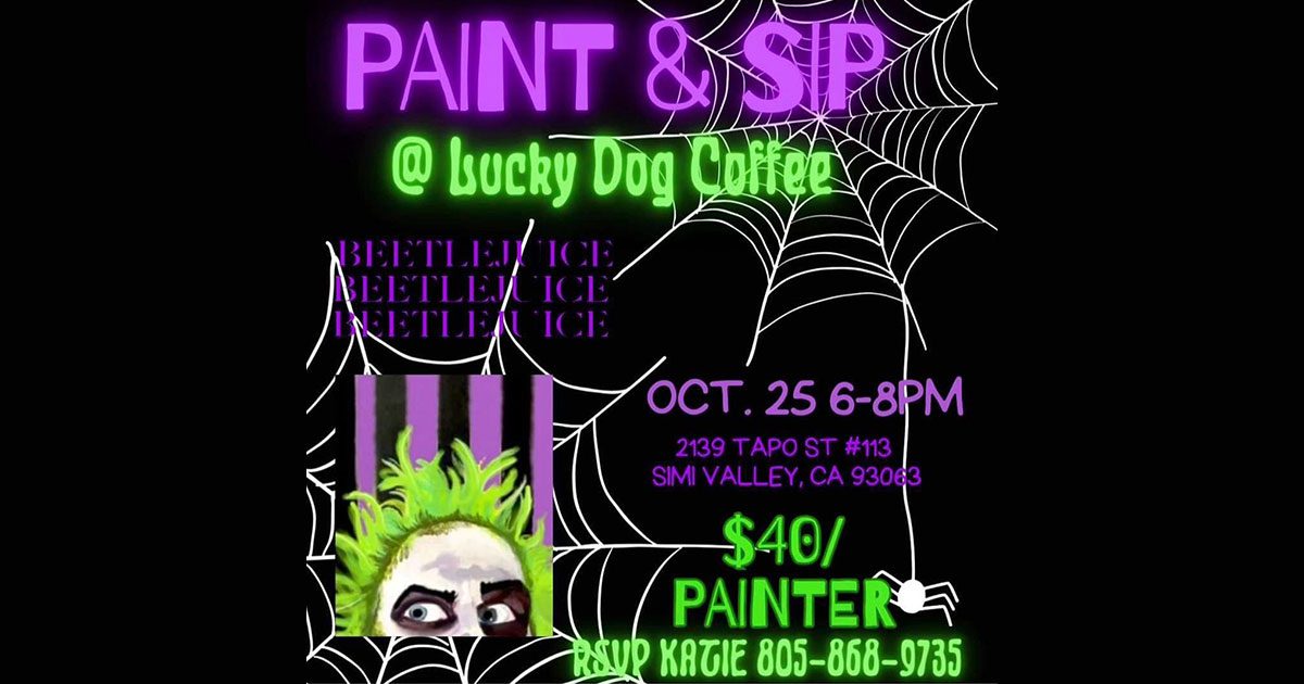 Simi Valley Lucky Dog Coffee Beetlejuice Paint & Sip